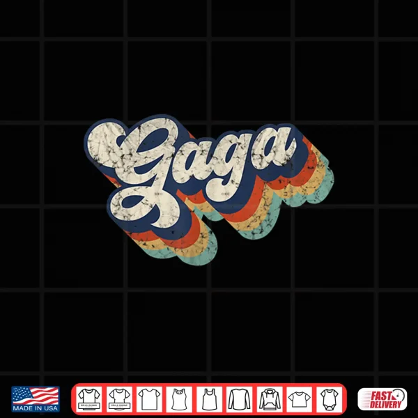 Design Retro Cute Gaga for Grandma Best Gaga Ever Mothers Day Shirt