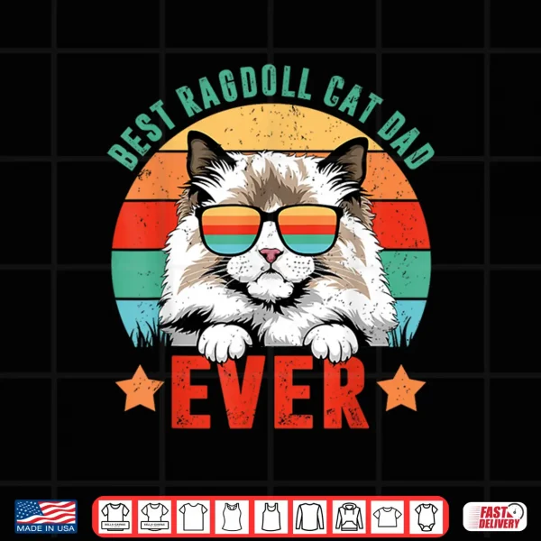 Design Retro Vintage Best Ragdoll Cat Ever Daddy Fathers Day Mens Shirt