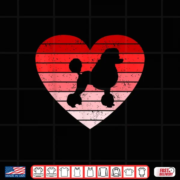 Design Retro style Valentines day Poodle Lover Gift Shirt