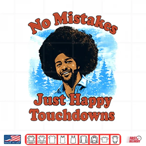 Design Rome Odunze No Mistakes Just Happy Touchdowns Shirt