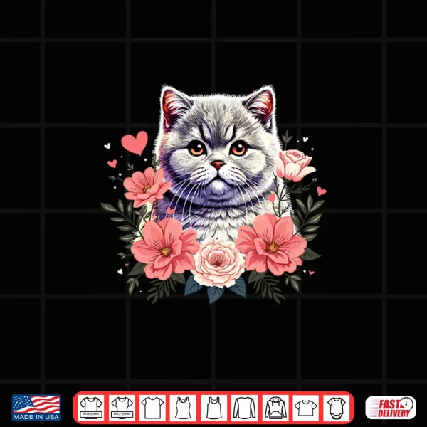 Design Roses Flowers British Shorthair Cat Shirt