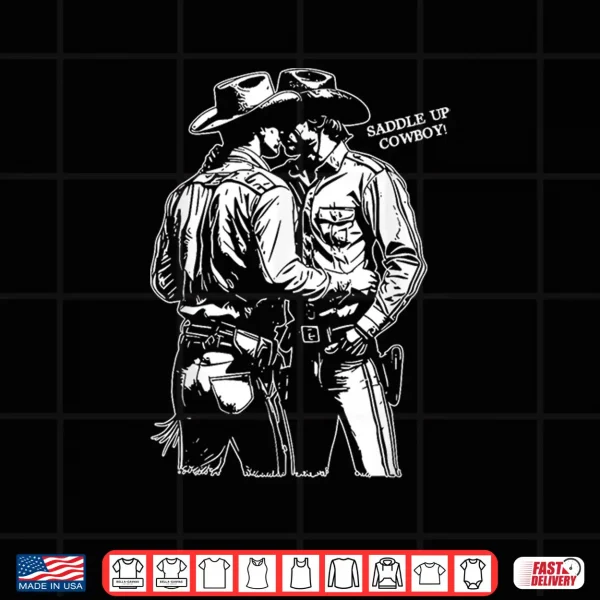 Design Saddle Up Cowboy Funny Gay Cowboy Rideem Cowboy Shirt