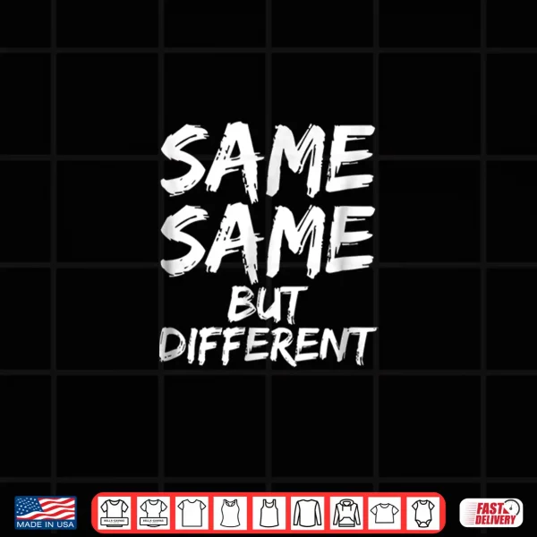 Design Same Same But Different Shirt. Funny Travel Thailand Shirt