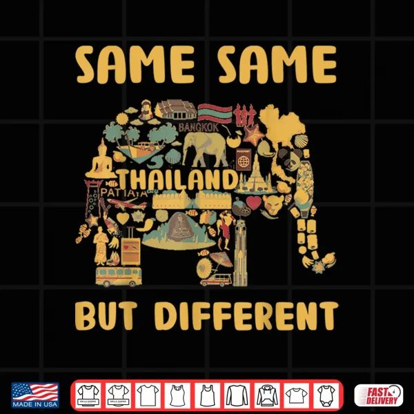 Design Same Same But Different Thailand Bangkok Holiday Saying Shirt