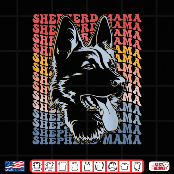 Design Shepherd Mama Groovy German Shepherd Dog Lover Dog Mom Shirt