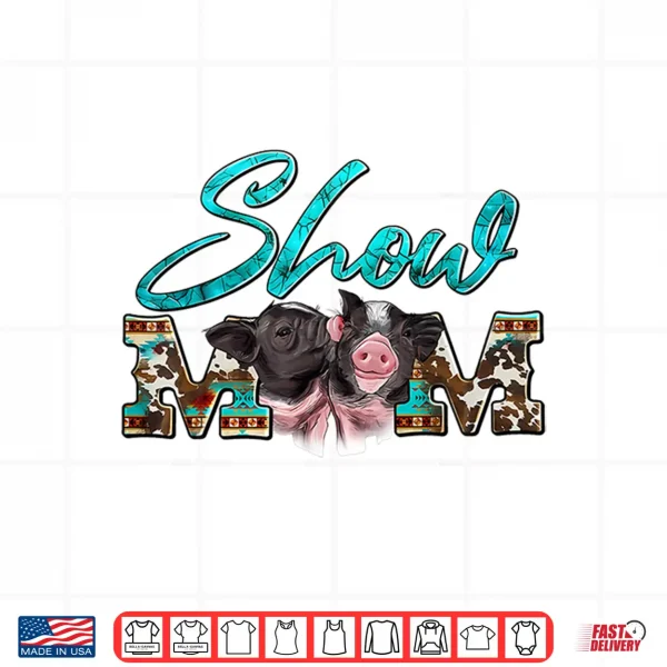 Design Show Mom Pigs Couple Western Mothers Day Farm Life Farmer Shirt