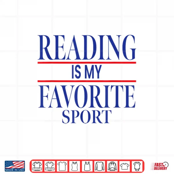 Design Simple Sarcastic Reading Is My Favorite Sport Book Lover Shirt