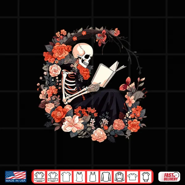 Design Skeleton Reading Book Lover Floral Flowers Bookish Bookworm Shirt