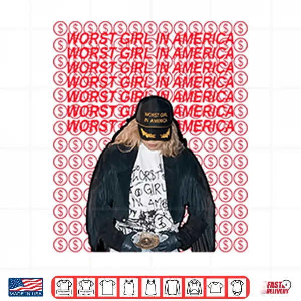 Design Slayyyter Worst Girl In America Shirt