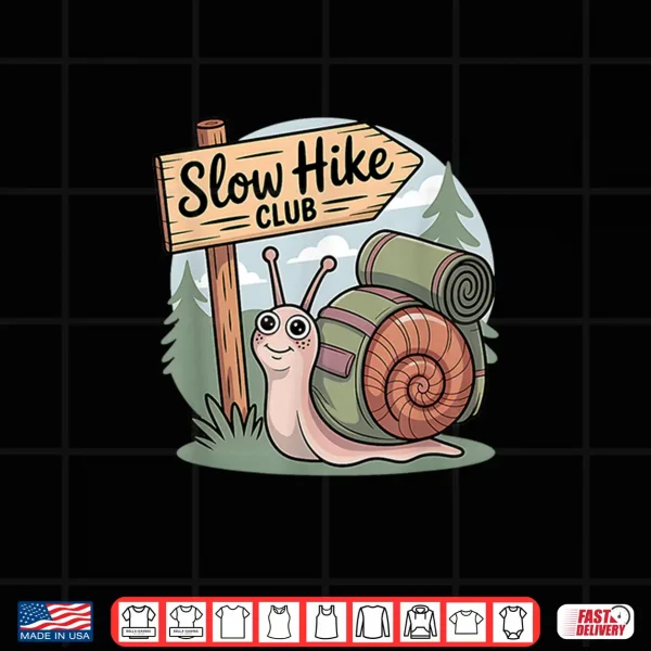 Design Slow Hiking Club Snail Funny Outdoors Backpacking Trail Walk Shirt