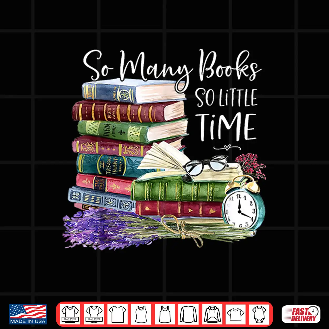 So Many Books Little Time Flower Funny Bookworms Book Lover Shirt So Many Books Little Time Flower Funny Bookworms Book Lover Shirt