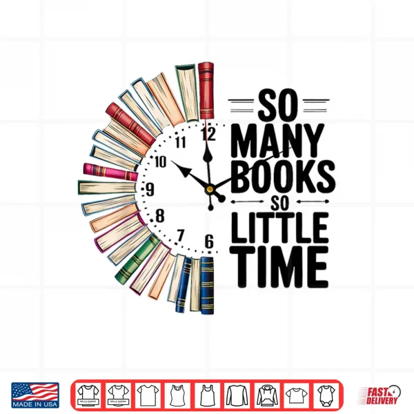 Design So Many Books Retro So Little Time Book Clock Reading Book Shirt