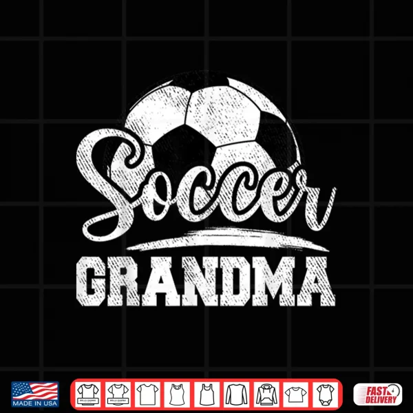 Design Soccer Grandma Soccer Player Game Day Mothers Day Shirt