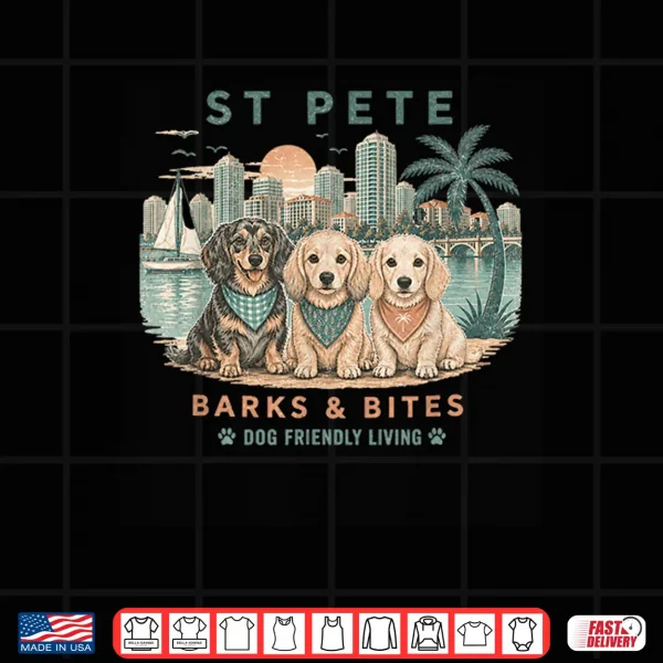 Design St Pete Barks And Bites Dog Friendly Living Shirt