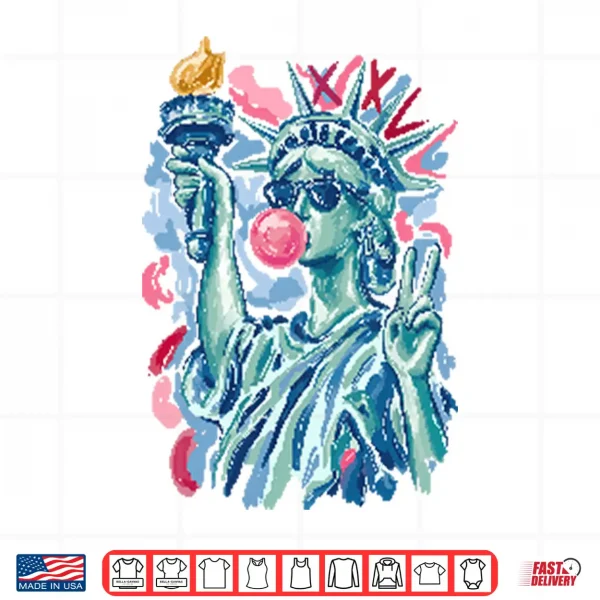 Statue Of Liberty Blowing Bubble Gum 4Th Of July Shirt 4 Design Statue Of Liberty Blowing Bubble Gum 4th Of July Shirt