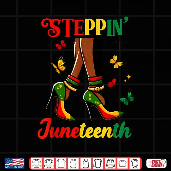 Design Stepping Into Juneteenth Afro Woman Black Girls High Heel Shirt