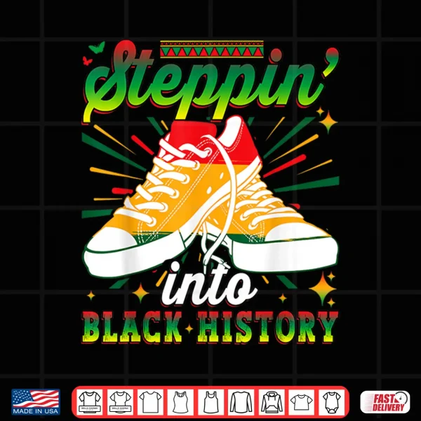 Design Stepping into Black History Month Pride African American Shirt