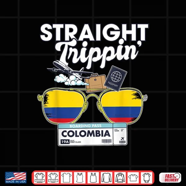 Design Straight Trippin Colombia Vacation Tour Travel Trip Shirt