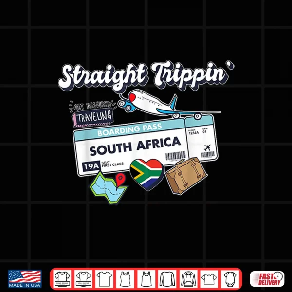 Design Straight Trippin South Africa Vacation Tour Travel Trip Shirt