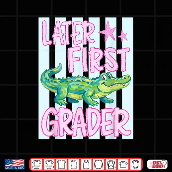 Design Striped Later First Grader Alligator Last Day of School Kid Shirt