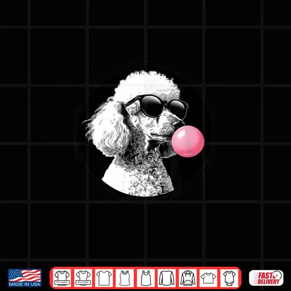Design Sunglasses Pink Bubble Gum Girls Standard Poodle Dog Lover Shirt