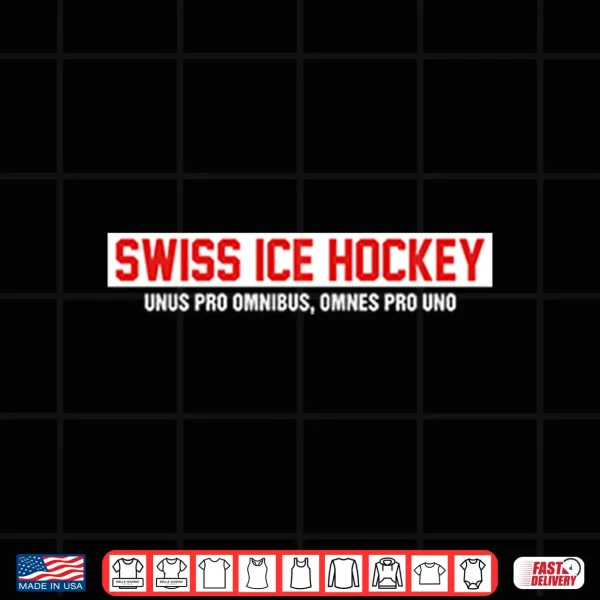 Design Swiss Ice Hockey Unus Pro Omnibus Omnes Pro Uno Shirt