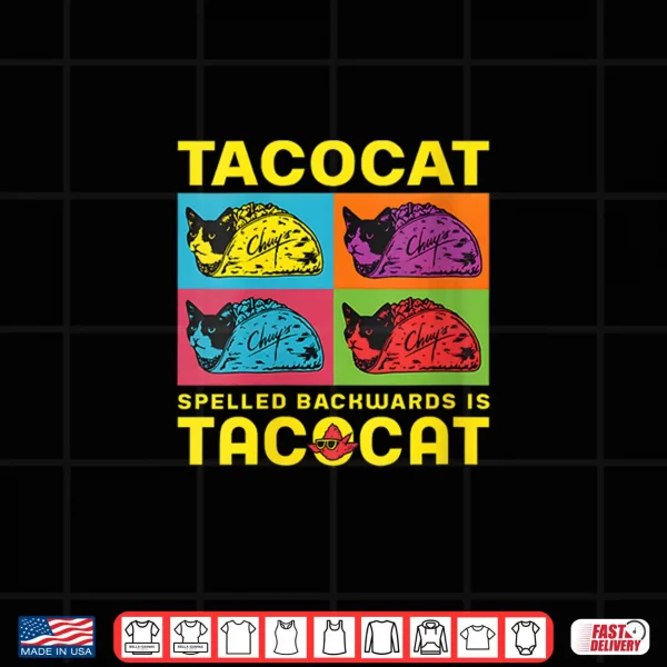 Design Tacocat Spelled Backwards Is Tacocat Shirt