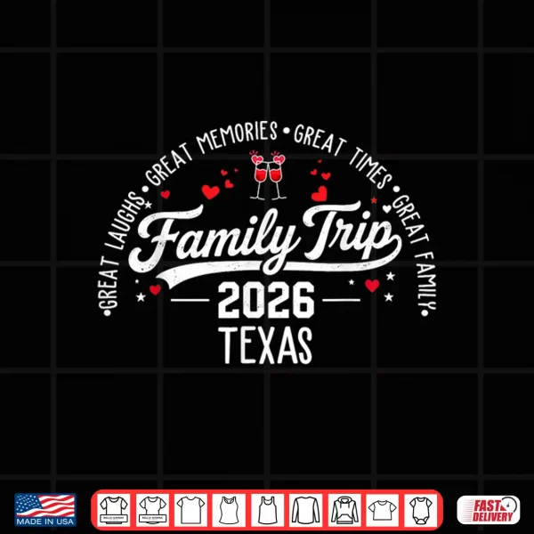 Design Texas 2026 Vacation Family Trip Matching Family Shirt