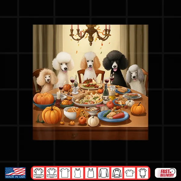 Design Thanksgiving Poodle Poodle Thanksgiving Shirt