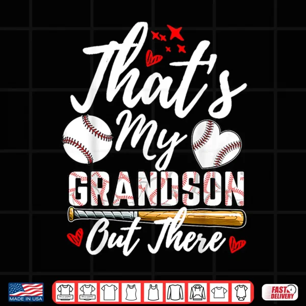 Design Thats My Grandson Out There Baseball Grandma Mothers Day Shirt