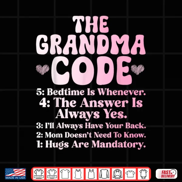 Design The Grandma Code Mothers Day Grandmother Granny Grandmom Shirt