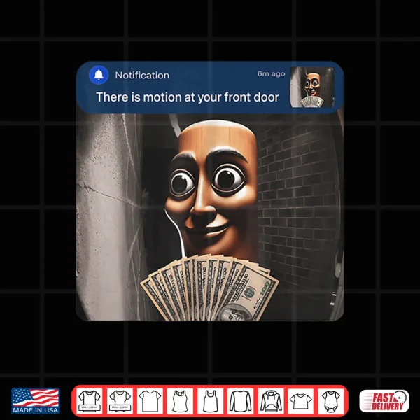 There Is Motion At Your Front Door Tung Tung Tung Sahur Meme Shirt 4 Design There is Motion at Your Front Door Tung Tung Tung sahur Meme Shirt
