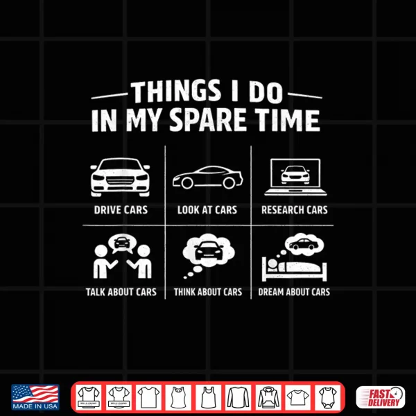 Design Things I Do in My Spare Time Mechanic Garage Car Enthusiast Shirt