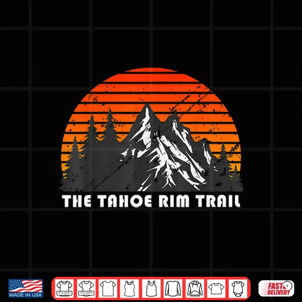 Design Thru Hiking the Tahoe Rim Trail Shirt
