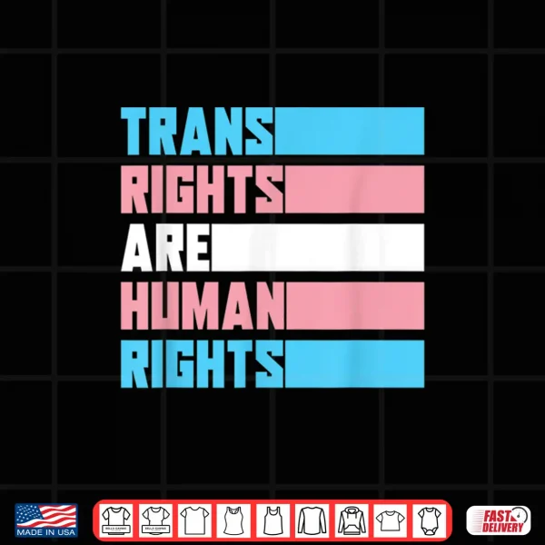 Design Trans Rights Are Human Rights Pride Month Gift Transgender Shirt