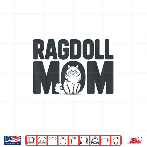 Design Trendy Ragdoll Cat Mom Design for Kitten Lovers Shirt