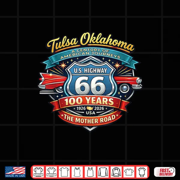 Design Tulsa Oklahoma U.S. Highway 66 100th Anniversary Shirt