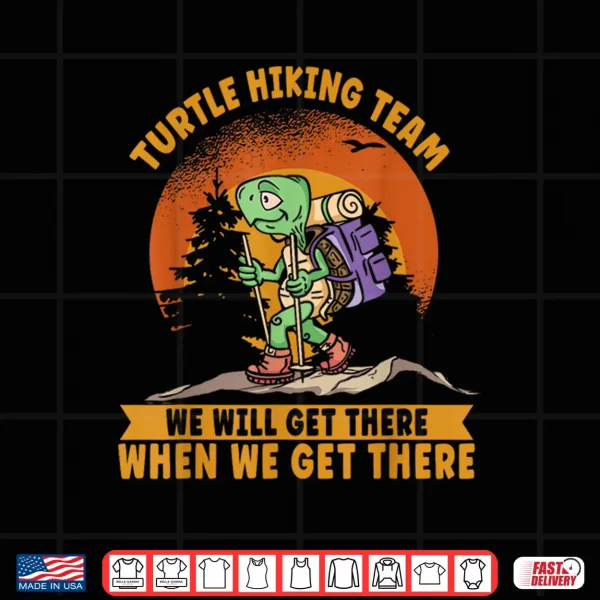 Design Turtle Hiking Team. Funny hiker Shirt