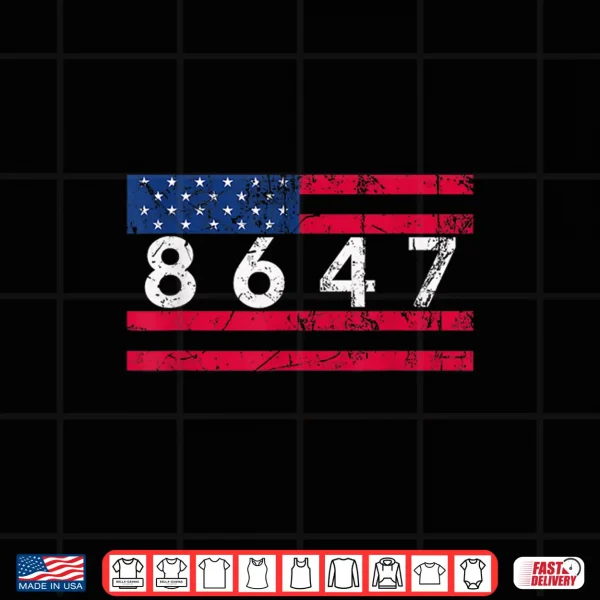 Design US Flag 8647 86 47 Vintage American Flag Shirt
