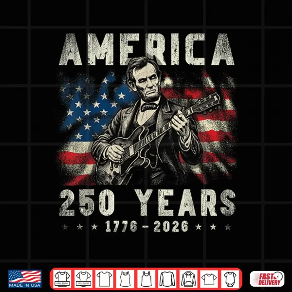 Vintage Abraham Lincoln Abe Lincoln Playing Guitar 250 Years Shirt 4 Design Vintage Abraham Lincoln Abe Lincoln Playing Guitar 250 Years Shirt