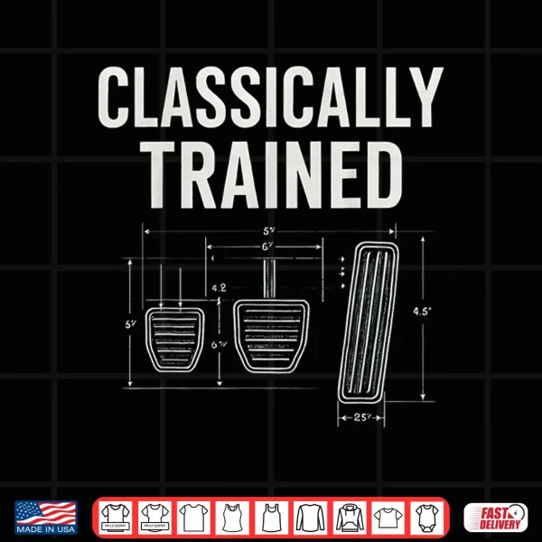 Design Vintage Classically Trained Manual Blueprints Car Pedals Shirt