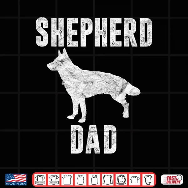 Design Vintage German Shepherd Dad Gift Dog Daddy Shepard Father Shirt