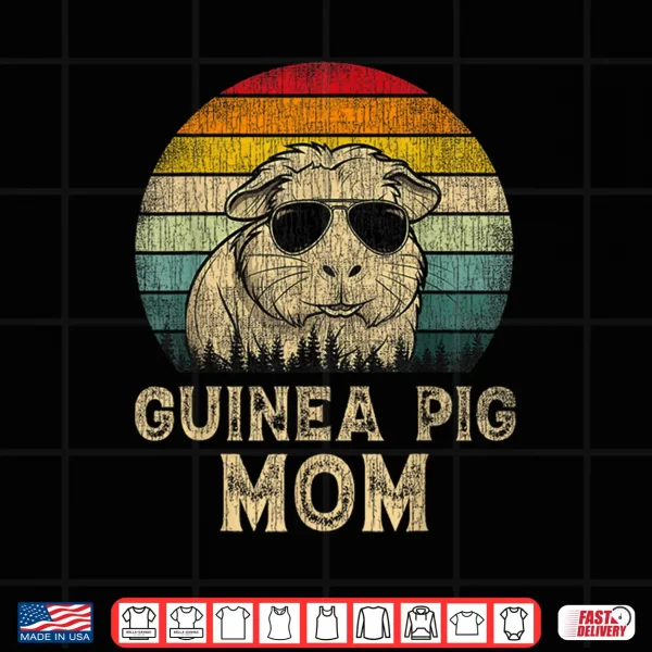 Design Vintage Guinea Pig Mom Guinea Pig Lovers Mommy Mothers Day Shirt