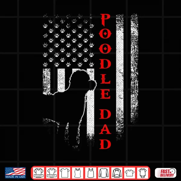 Design Vintage USA American Flag Proud Poodle Dad Silhouette Funny Shirt