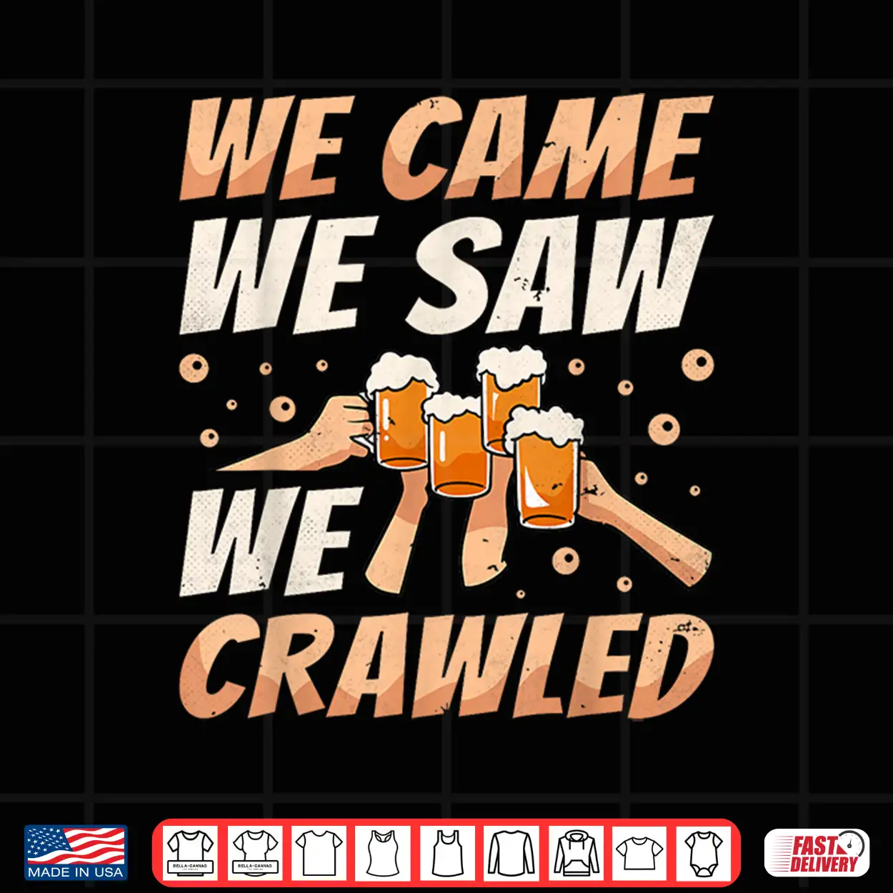 We Came We Saw We Crawled Bar Crawl Craft Beer Pub Hopping Shirt We Came We Saw We Crawled Bar Crawl Craft Beer Pub Hopping Shirt