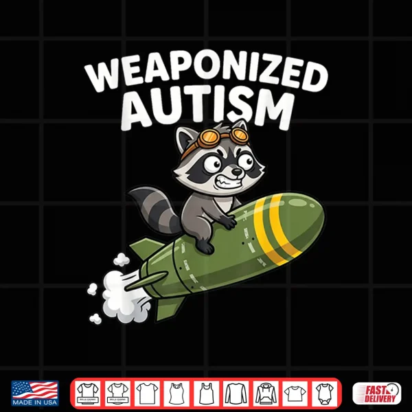 Design Weaponized Autism Raccoon Meme Shirt 1