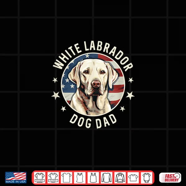 Design White Labrador Retriever Dog Dad Shirt