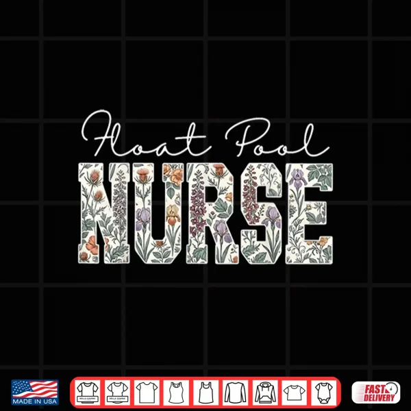 Design Wildflower Float Pool Nurse Emergency Medicine Graduation Shirt