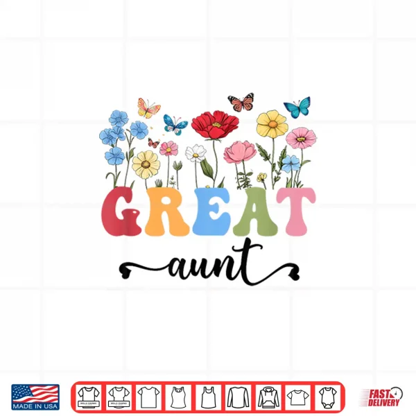 Design Wildflowers Great Aunt Floral Mothers Day Great Aunt Shirt 1