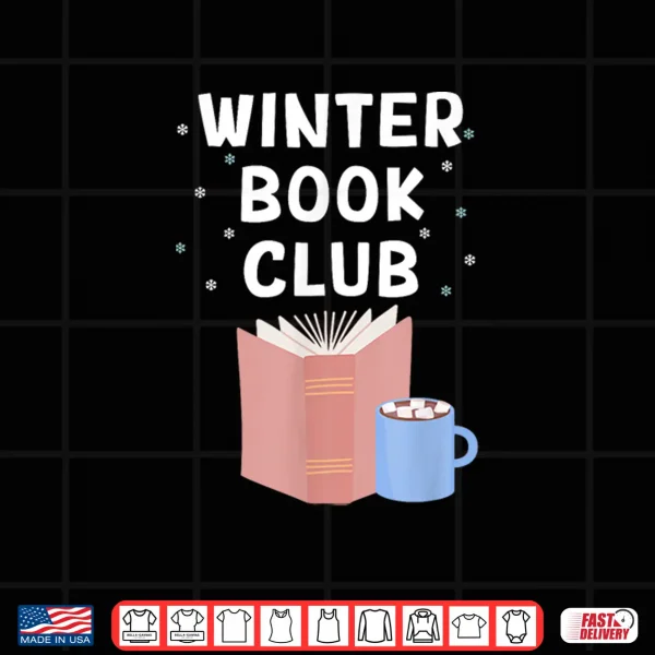 Design Winter Book Club Bookish Reading Hot Chocolate Cocoa Lover Shirt